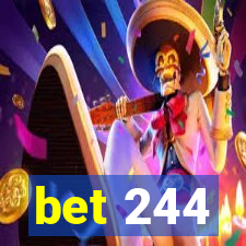 bet 244